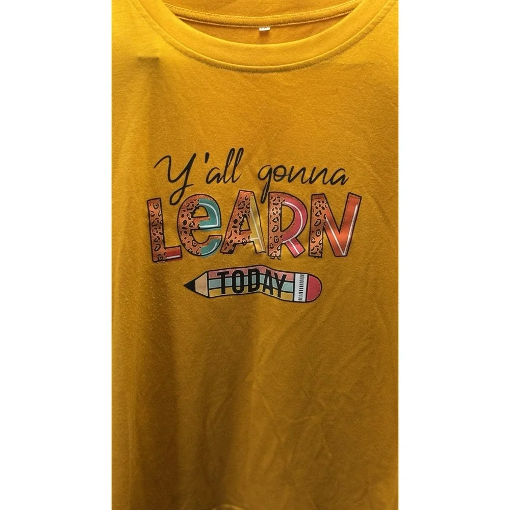 Y'all Gonna Learn Today Teacher Graphic T-Shirt XXL Mustard Yellow School Tee
